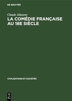 Seller image for La Com die Française Au 18e Si cle : Etude conomique -Language: french for sale by GreatBookPricesUK