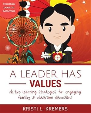 Seller image for Leader Has Values : Active Learning Strategies for Engaging Family & Classroom Discussions for sale by GreatBookPrices