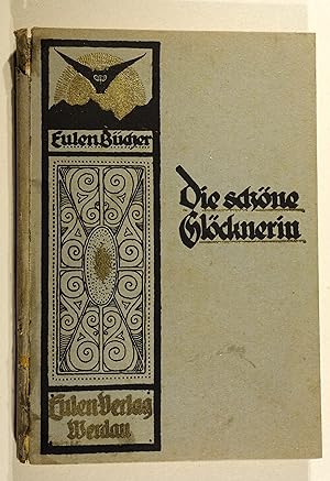 Bild des Verkufers fr Die schne Glcknerin. Erster Band der Sammlung "Die Eulen-Bcher". zum Verkauf von Versandantiquariat Christine Laist