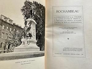 Immagine del venditore per Rochambeau A Commemoration by the Congress of the United States of America of the Services of the French Auxiliary Forces in the War of Independence Prepared by Authority by the Congress under direction of the Joint Committee on the Library venduto da Americana Books, ABAA