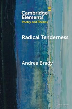 Bild des Verkufers fr Radical Tenderness : Poetry in Times of Catastrophe zum Verkauf von GreatBookPrices