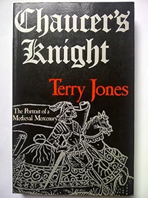 Imagen del vendedor de Chaucer's Knight: The Portrait of a Medieval Mercenary a la venta por WeBuyBooks