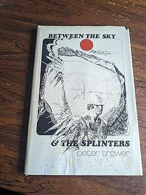 Between the Sky and the Splinters