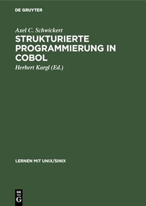 Seller image for Strukturierte Programmierung in Cobol : Grundlagen, Beispiele,  bungen -Language: german for sale by GreatBookPricesUK