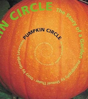 Immagine del venditore per Pumpkin Circle : The Story of a Garden venduto da GreatBookPrices