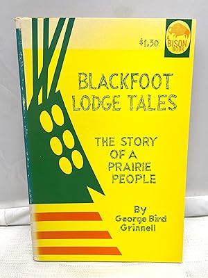 Seller image for Blackfoot Lodge Tales: Story of a Prairie People (A Bison Book, 129) for sale by Prestonshire Books, IOBA