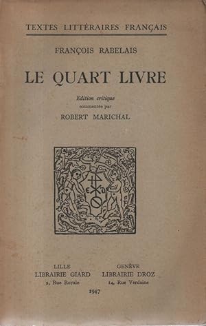Imagen del vendedor de Le quart livre. Edition critique. (Textes littraires franais ; 10). a la venta por Brbel Hoffmann