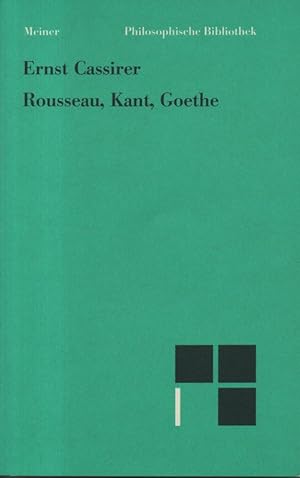 Bild des Verkufers fr Rousseau, Kant, Goethe. (Philosophische Bibliothek ; Bd. 440). zum Verkauf von Brbel Hoffmann