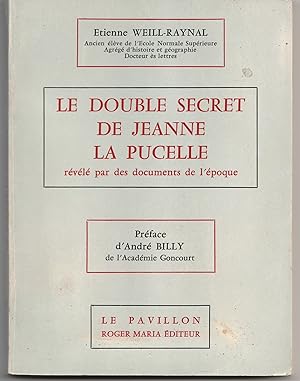 Imagen del vendedor de Le double secret de Jeanne la Pucelle rvl par des documents de l'poque. a la venta por Librairie Franoise Causse
