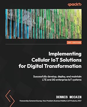 Immagine del venditore per Implementing Cellular IoT Solutions for Digital Transformation: Successfully develop, deploy, and maintain LTE and 5G enterprise IoT systems venduto da moluna