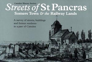 Immagine del venditore per Streets of St. Pancras: Somers Town and the Railway Lands venduto da WeBuyBooks
