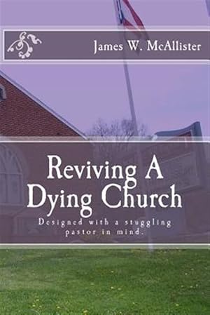 Image du vendeur pour Reviving a Dying Church mis en vente par GreatBookPrices