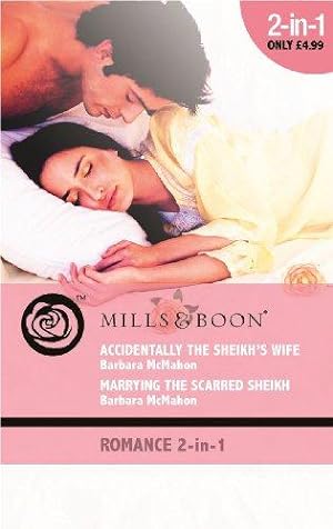 Seller image for Accidentally the Sheikh's Wife/Marrying the Scarred Sheikh (Mills & Boon Romance 2 in 1) for sale by WeBuyBooks