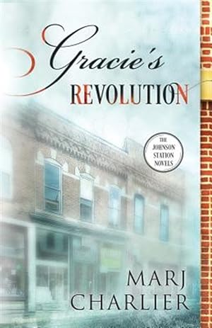 Seller image for Gracie's Revolution: A Johnson Station Novel for sale by GreatBookPrices