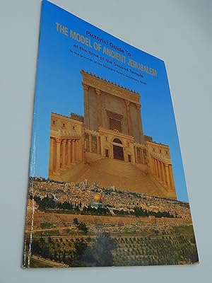 Pictorial Guide to The Model of Ancient Jerusalem at the Time of the Second Temple in the grounds...