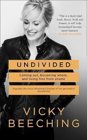 Seller image for Undivided: Coming Out, Becoming Whole, and Living Free From Shame for sale by WeBuyBooks 2