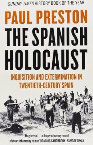 Bild des Verkufers fr The Spanish Holocaust: Inquisition and Extermination in Twentieth-Century Spain zum Verkauf von WeBuyBooks