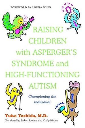 Seller image for Raising Children with Asperger's Syndrome and High-functioning Autism: Championing the Individual for sale by WeBuyBooks