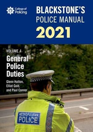 Bild des Verkufers fr Blackstone's Police Manuals Volume 4: General Police Duties 2021 zum Verkauf von WeBuyBooks