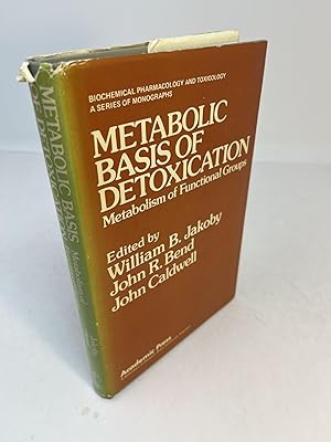 Immagine del venditore per METABOLIC BASIS OF DETOXICATION: Metabolism of Functional Groups venduto da Frey Fine Books