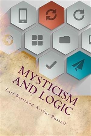 Image du vendeur pour Mysticism and Logic mis en vente par GreatBookPrices