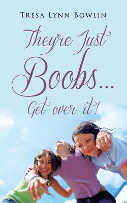 Imagen del vendedor de They're Just Boobs.Get Over It! (Paperback or Softback) a la venta por BargainBookStores