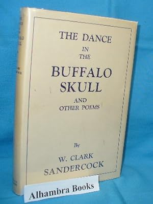 The Dance in the Buffalo Skull and Other Poems