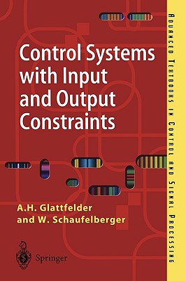 Seller image for Control Systems with Input and Output Constraints (Paperback or Softback) for sale by BargainBookStores