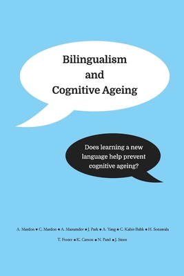 Image du vendeur pour Bilingualism and Cognitive Ageing: Does learning a new language help prevent cognitive ageing? (Paperback or Softback) mis en vente par BargainBookStores