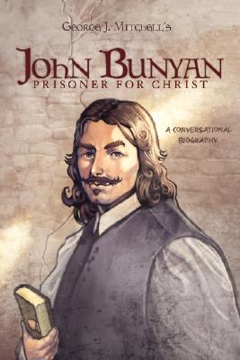 Seller image for John Bunyan: Prisoner for Christ (Paperback or Softback) for sale by BargainBookStores