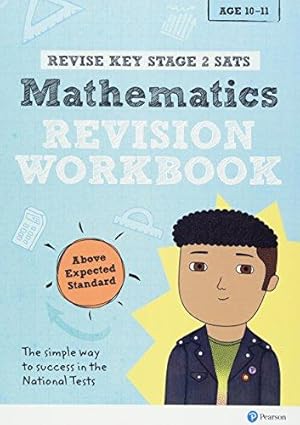 Bild des Verkufers fr Revise Key Stage 2 SATS Mathematics Revision Workbook: for home learning and the 2022 and 2023 exams (Revise KS2 Maths) zum Verkauf von WeBuyBooks