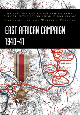 Seller image for East African Campaign 1940-41: Official History of the Indian Armed Forces in the Second World War 1939-45 Campaigns in the Western Theatre (Paperback or Softback) for sale by BargainBookStores