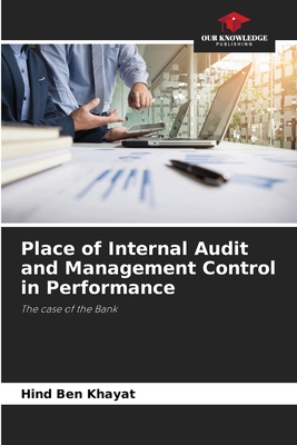 Image du vendeur pour Place of Internal Audit and Management Control in Performance (Paperback or Softback) mis en vente par BargainBookStores