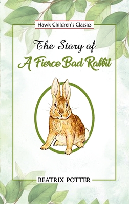 Imagen del vendedor de The Story of a Fierce Bad Rabbit (Paperback or Softback) a la venta por BargainBookStores