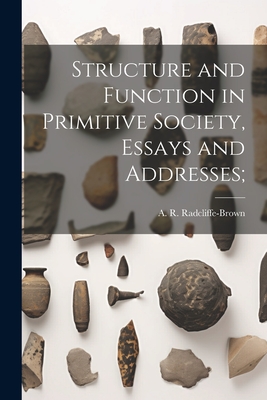 Seller image for Structure and Function in Primitive Society, Essays and Addresses; (Paperback or Softback) for sale by BargainBookStores