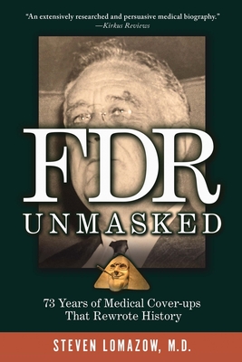 Bild des Verkufers fr FDR Unmasked: 73 Years of Medical Cover-ups That Rewrote History (Paperback or Softback) zum Verkauf von BargainBookStores