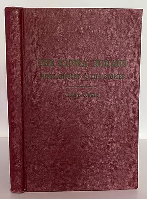 The Kiowa Indians, Their History and Life Stories