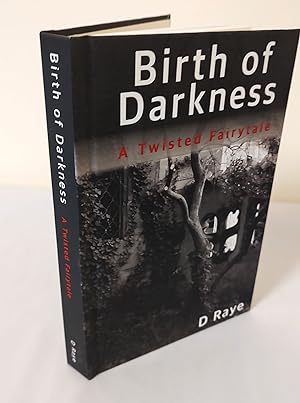 Birth of Darkness; a twisted fairytale