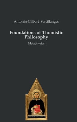 Bild des Verkufers fr Foundations of Thomistic Philosophy: Metaphysics (Hardback or Cased Book) zum Verkauf von BargainBookStores