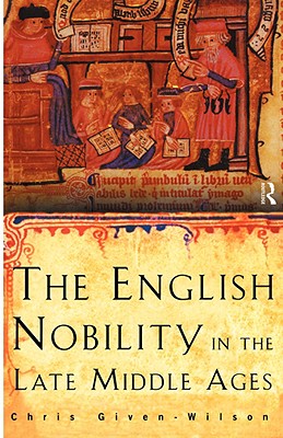 Seller image for The English Nobility in the Late Middle Ages: The Fourteenth-Century Political Community (Paperback or Softback) for sale by BargainBookStores