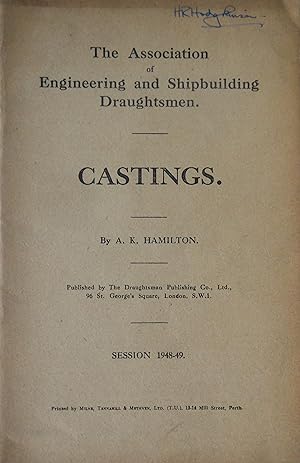 The Association of Engineering and Shipbuilding Draughtsmen. Castings