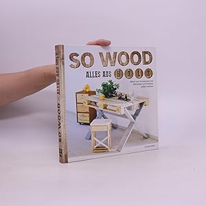 Bild des Verkufers fr So wood - alles aus Holz zum Verkauf von Bookbot