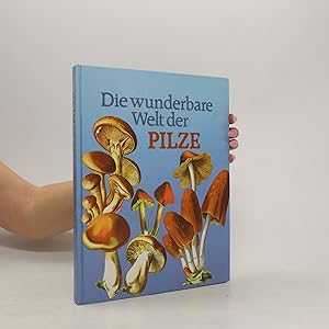 Seller image for Die wunderbare Welt der Pilze for sale by Bookbot