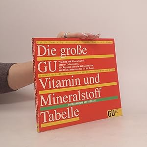 Seller image for Die grosse GU-Vitamin- und Mineralstoff-Tabelle for sale by Bookbot