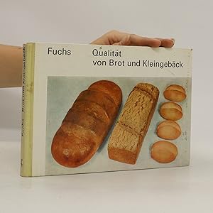Bild des Verkufers fr Qualitt von Brot und Kleingebck : Hinweise zur Beurteilung und Verhtung von Fehlern bei Brot und Kleingebck zum Verkauf von Bookbot
