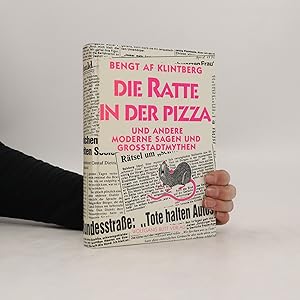 Bild des Verkufers fr Die Ratte in der Pizza : und andere moderne Sagen und Grostadtmythen zum Verkauf von Bookbot