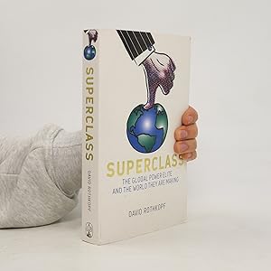 Bild des Verkufers fr Superclass : the global power elite and the world they are making zum Verkauf von Bookbot