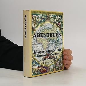 Seller image for Abenteuer. Spannende Geschichten von Homer bis zur Raumfahrt for sale by Bookbot