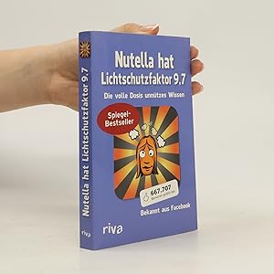 Bild des Verkufers fr Nutella hat Lichtschutzfaktor 9,7: Die volle Dosis unntzes Wissen zum Verkauf von Bookbot
