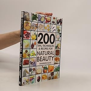 Bild des Verkufers fr 200 Tips, Techniques, and Recipes for Natural Beauty zum Verkauf von Bookbot